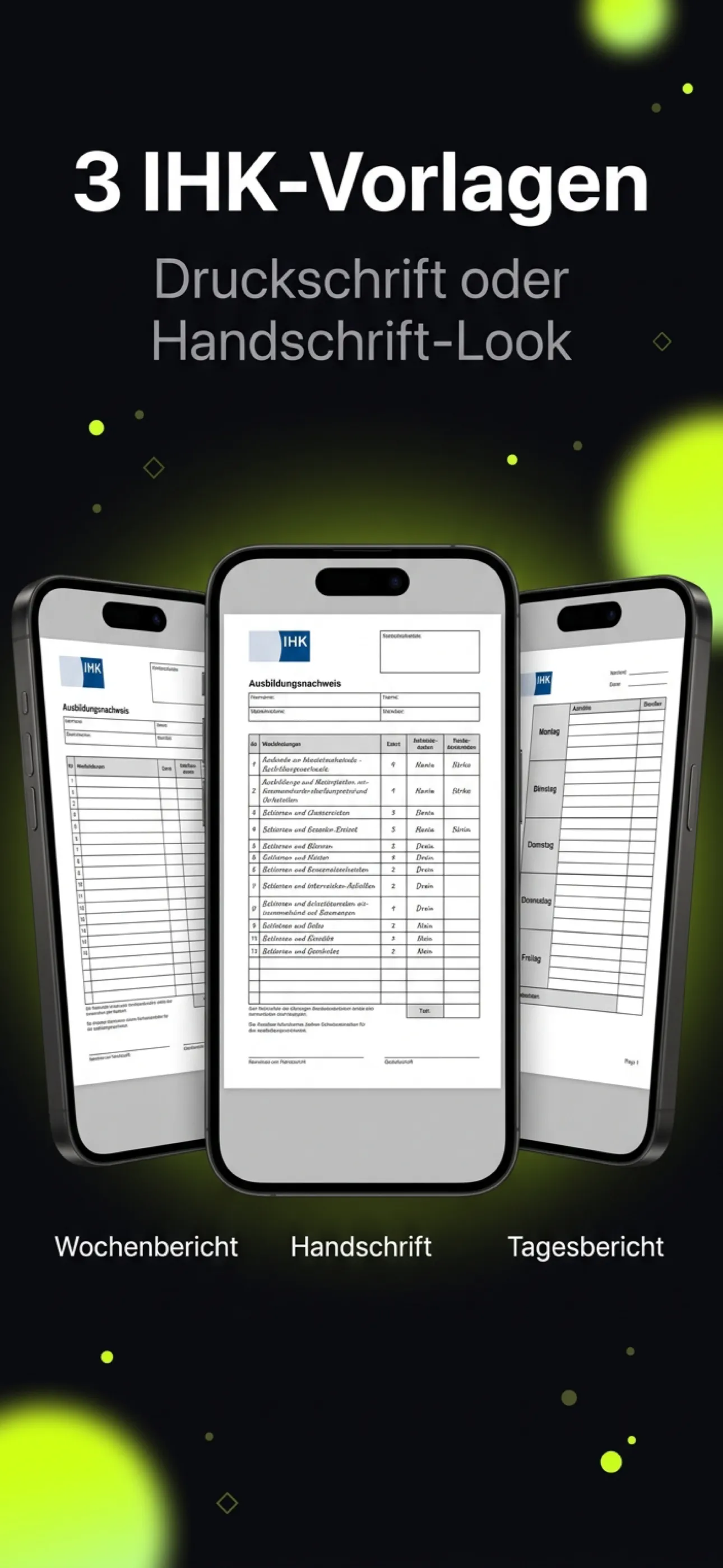 App-Store-Screenshot: drei IHK-Vorlagen in Druckschrift oder Handschrift-Look, gezeigt als Wochenbericht, Handschrift und Tagesbericht.